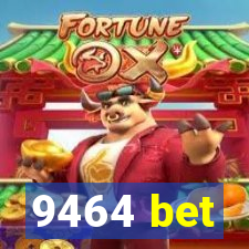 9464 bet